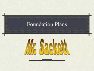 Foundation Plans
