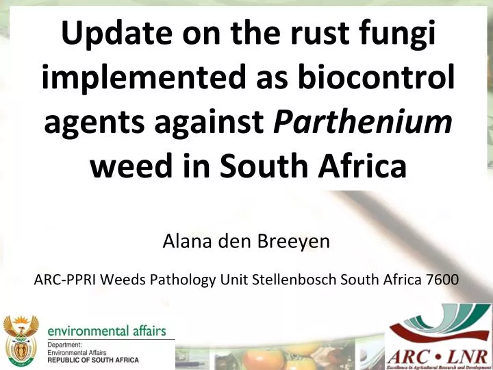 update on the rust fungi implemented as biocontrol agents against parthenium weed in south africa