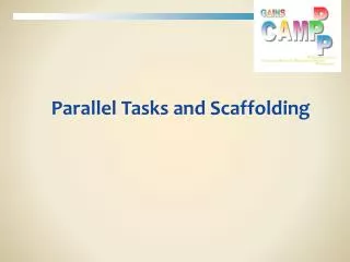 Parallel Tasks and Scaffolding