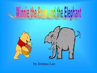Winnie the Pooh and the Elephant