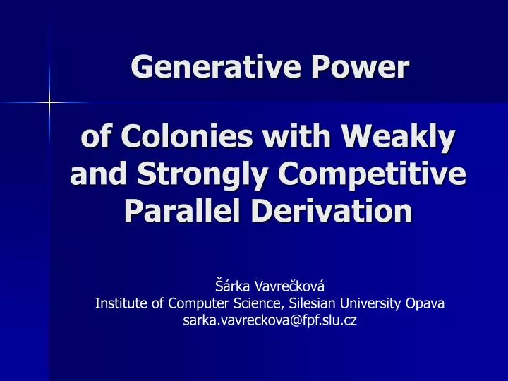 of colonies with weakly and strongly competitive parallel derivation