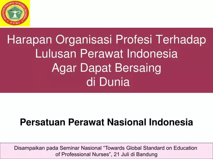 harapan organisasi profesi terhadap lulusan perawat indonesia agar dapat bersaing di dunia