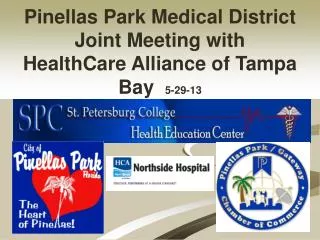 Pinellas Park Medical District Joint Meeting with HealthCare Alliance of Tampa Bay 5-29-13