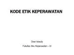 KODE ETIK KEPERAWATAN - slide 1