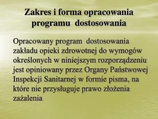 zakres i forma opracowania programu dostosowania