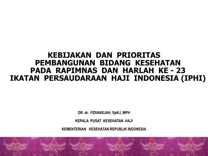 dr dr fidiansjah spkj mph kepala pusat kesehatan haji ke menteri an kesehatan republik indonesia