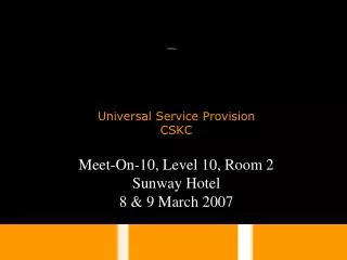 Meet-On-10, Level 10, Room 2 Sunway Hotel 8 &amp; 9 March 2007