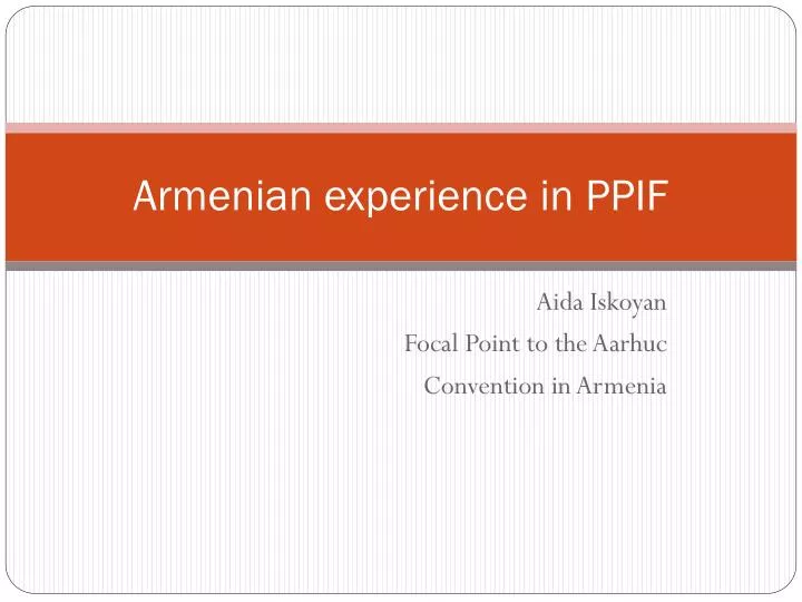 armenian experience in ppif