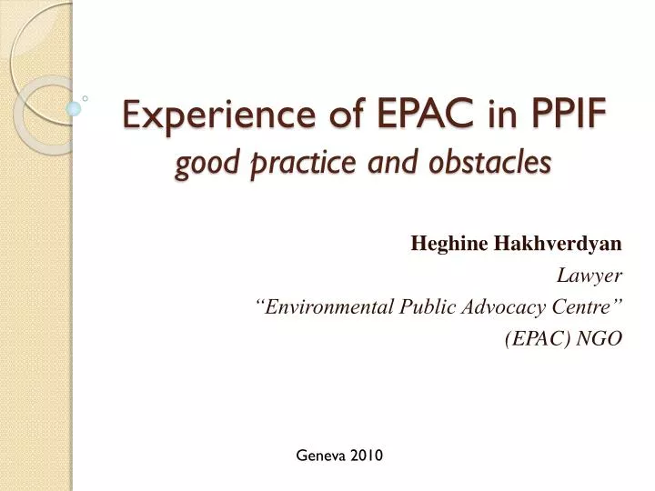 xperience of epac in ppif good practice and obstacles