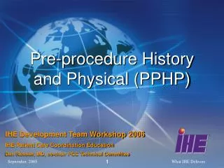Pre-procedure History and Physical (PPHP)