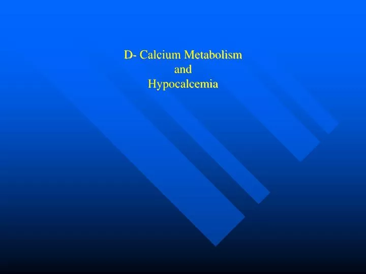 d calcium metabolism and hypocalcemia