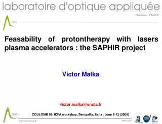 Feasability of protontherapy with lasers plasma accelerators : the SAPHIR project
