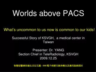 Worlds above PACS