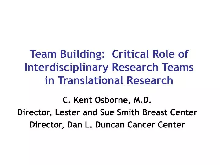 team building critical role of interdisciplinary research teams in translational research