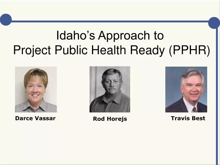 idaho s approach to project public health ready pphr