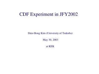 CDF Experiment in JFY2002