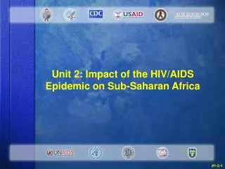 Unit 2: Impact of the HIV/AIDS Epidemic on Sub-Saharan Africa