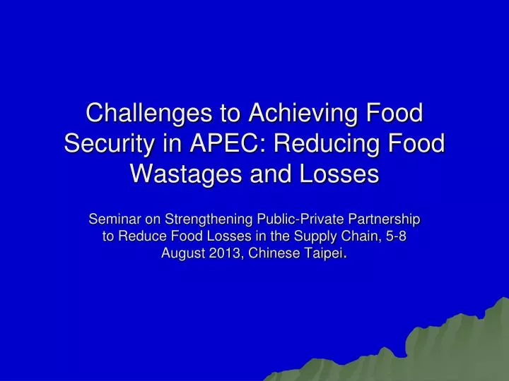 challenges to achieving food security in apec reducing food wastages and losses
