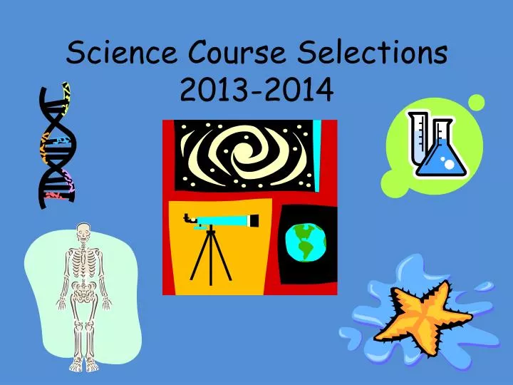 science course selections 2013 2014