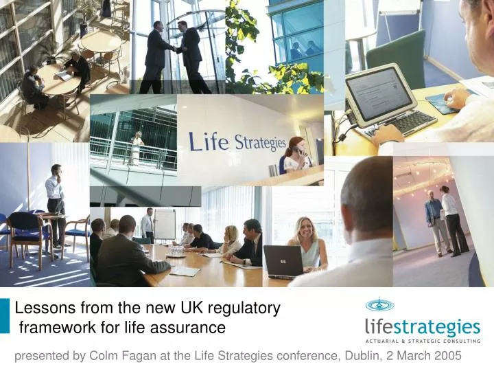 lessons from the new uk regulatory framework for life assurance