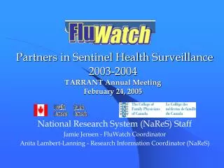 Partners in Sentinel Health Surveillance 2003-2004 TARRANT Annual Meeting February 24, 2005