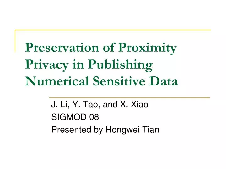 preservation of proximity privacy in publishing numerical sensitive data