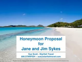 Honeymoon Proposal for Jane and Jim Sykes