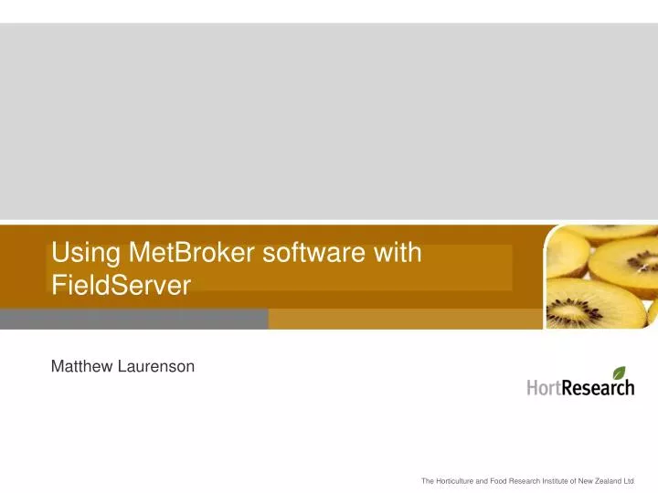 using metbroker software with fieldserver