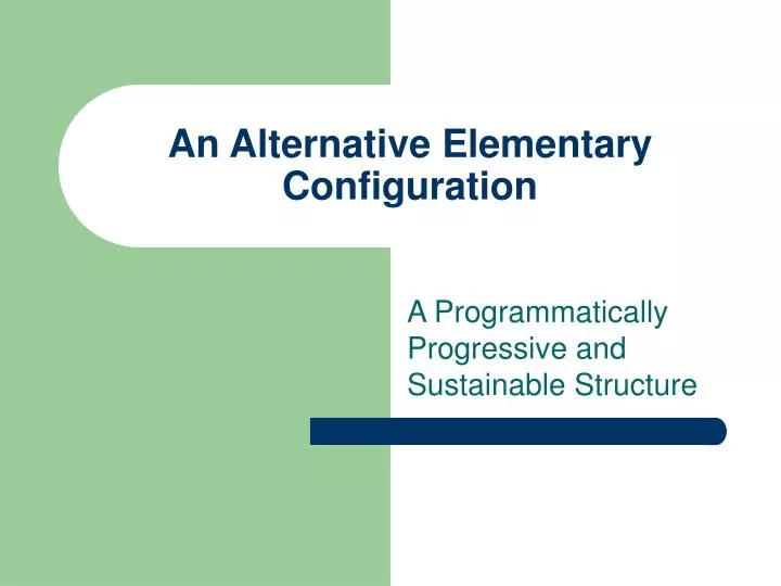 an alternative elementary configuration