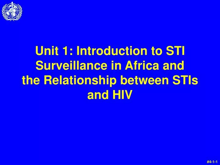 unit 1 introduction to sti surveillance in africa and the relationship between stis and hiv