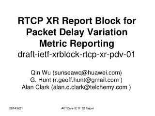 RTCP XR Report Block for Packet Delay Variation Metric Reporting draft-ietf-xrblock-rtcp-xr-pdv-01