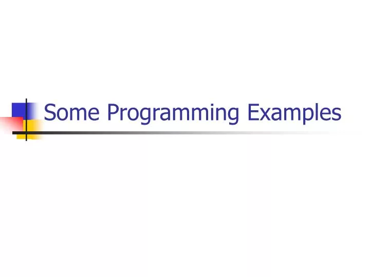 some programming examples