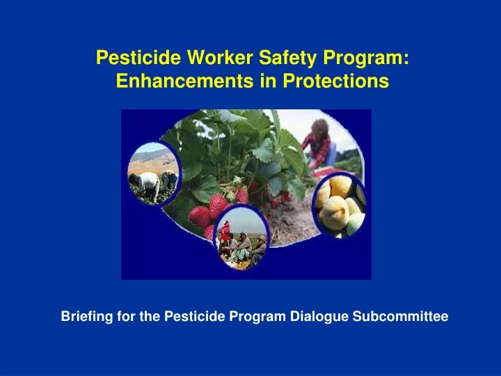 pesticide worker safety program enhancements in protections