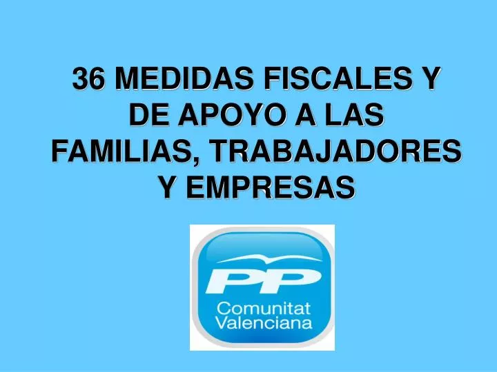 36 medidas fiscales y de apoyo a las familias trabajadores y empresas