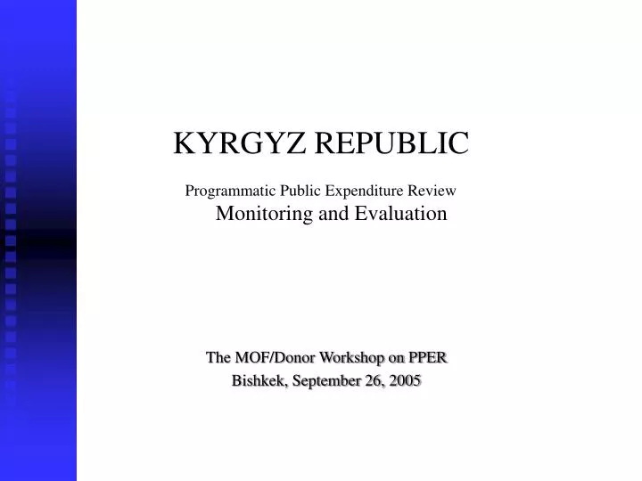 kyrgyz republic programmatic public expenditure review monitoring and evaluation