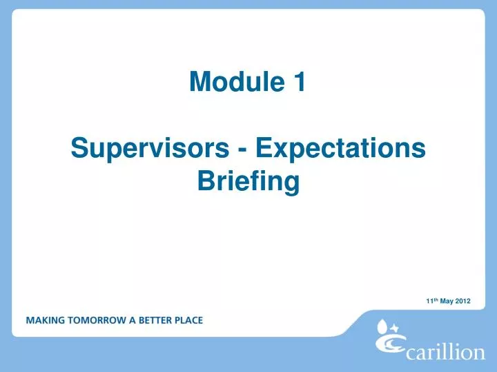 module 1 supervisors expectations briefing