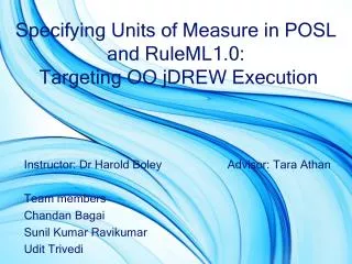 Specifying Units of Measure in POSL and RuleML1.0: Targeting OO jDREW Execution