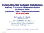 Dr. Douglas C. Schmidt schmidt@uci posa.uci/ - slide 1