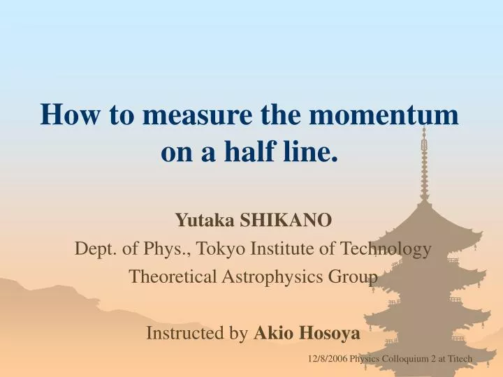 how to measure the momentum on a half line
