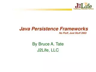 Java Persistence Frameworks No Fluff, Just Stuff 2003