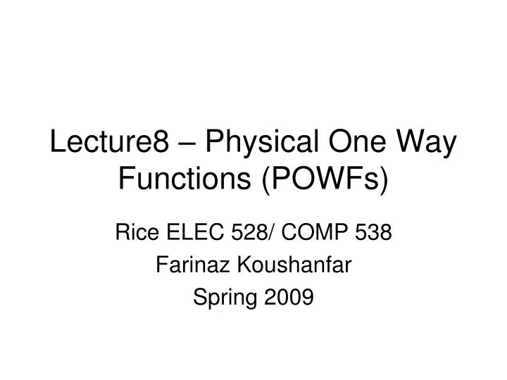 lecture8 physical one way functions powfs