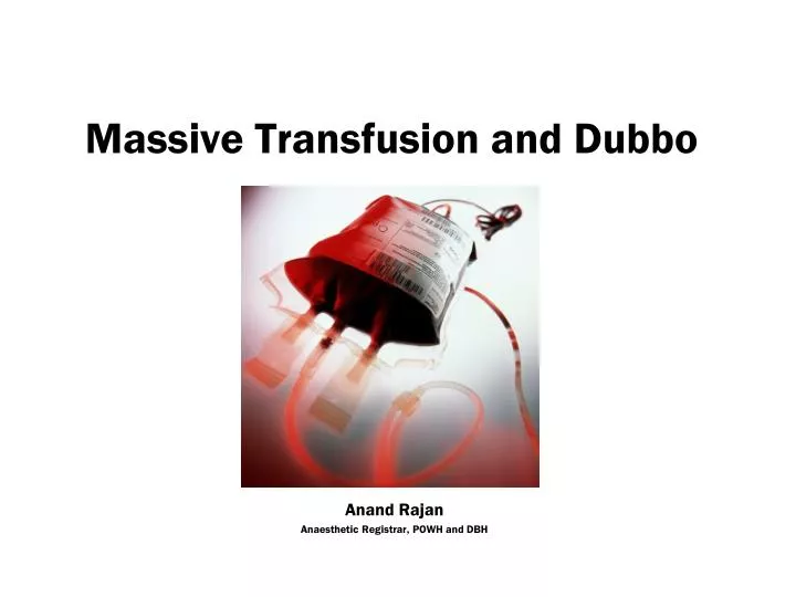 massive transfusion and dubbo