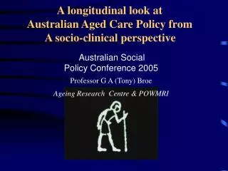A longitudinal look at Australian Aged Care Policy from A socio-clinical perspective