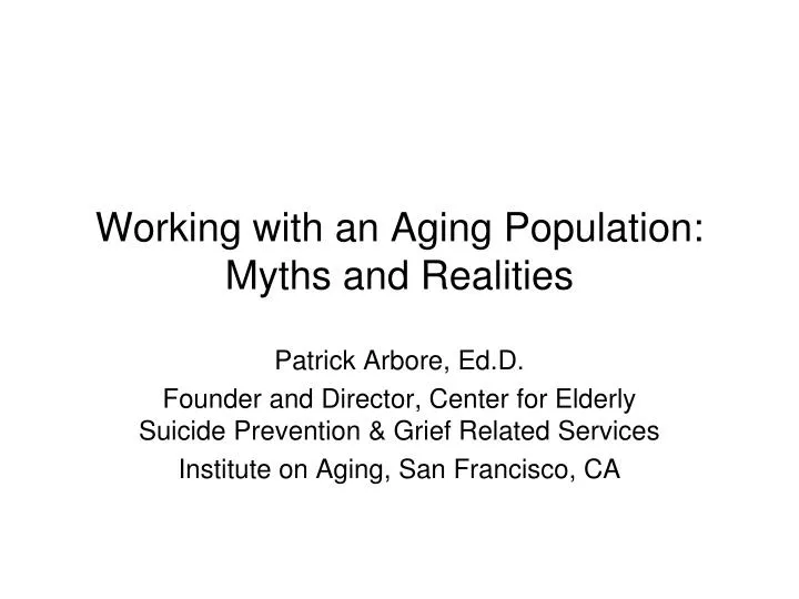 working with an aging population myths and realities