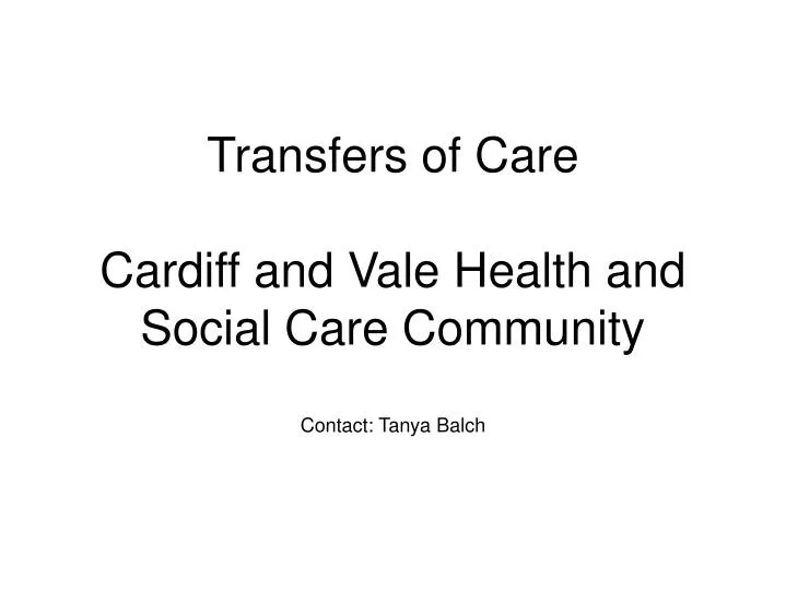 transfers of care cardiff and vale health and social care community contact tanya balch