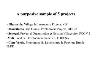 A purposive sample of 5 projects