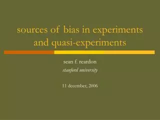 sources of bias in experiments and quasi experiments