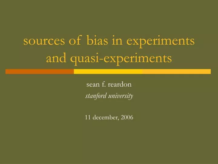 sources of bias in experiments and quasi experiments