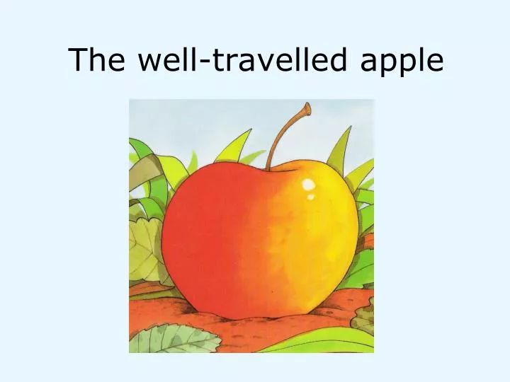 the well travelled apple