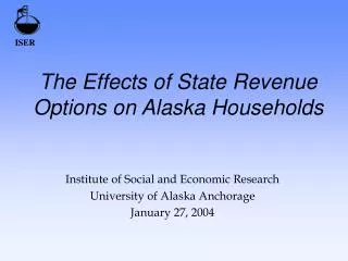 The Effects of State Revenue Options on Alaska Households